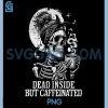 Dead Inside But Caffeinated PNG, Mom Skeleton Drink Coffee Funny PNG