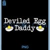Deviled Egg Daddy PNG, Retro Dinner You Know Why Im Here PNG