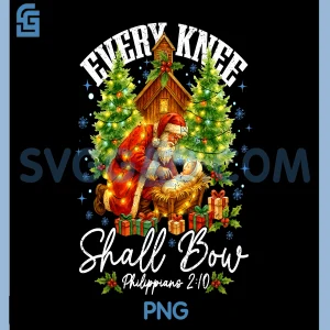 Every Knee Shall Bow Santa PNG, Christmas Nativity Scene Xmas PNG