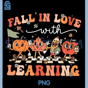 Fall in Love with Learning Autumn PNG, Teacher Thanksgiving PNG