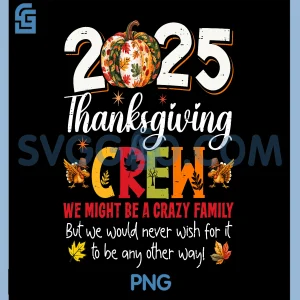 Family Thanksgiving 2025 PNG, Thanksgiving Crew Turkey Matching PNG