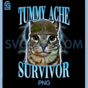 Funny Saying Cats Tummy Ache Survivor PNG, Cat Meme Humor PNG