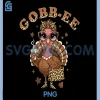 GOBB-EE Leopard Print Fall Turkey PNG, Funny Gobble Thanksgiving PNG 2 GOBB-EE Leopard Print Fall Turkey PNG, Funny Gobble Thanksgiving PNG