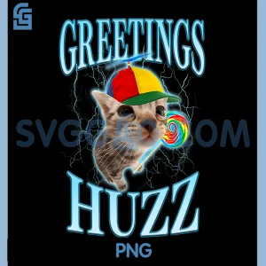 Greetings Huzz Funny Cat PNG, Meme Lovers Silly Cats Brainrot PNG