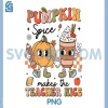 Groovy Pumpkin Spice PNG, Makes Teacher Nice Fall Thanksgiving PNG 2 Groovy Pumpkin Spice PNG, Makes Teacher Nice Fall Thanksgiving PNG