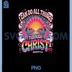 I Can Do All Things PNG, Through Christ Philippians 413 PNG