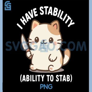 I Have Stability PNG, Ability To Stab PNG