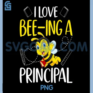 I Love Bee-Ing A Principal PNG, Animal PNG