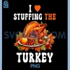I Love Stuffing The Turkey PNG, Couple Matching PNG 1 I Love Stuffing The Turkey PNG, Couple Matching PNG