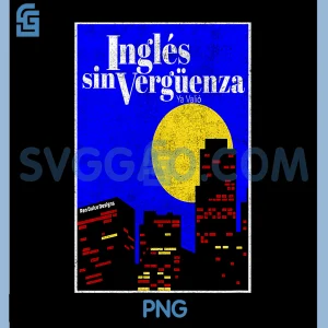 Ingles Sin Verguenza Ya Valio PNG, Celebrate Being Bilingual PNG