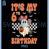Its My 6th Birthday PNG, Halloween Ghost 6 Years Old PNG