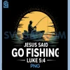Jesus Said Go Fishing PNG, Christian Fisherman Bible Verse PNG