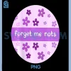Forget Me Nots PNG, Purple Flower Cute Quote Design PNG