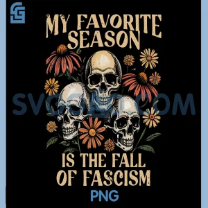 My Favorite Season is The Fall of Fascism PNG, Halloween Day PNG