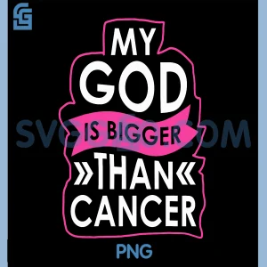 My God Is Bigger Than Cancer PNG, Breast Cancer Awareness Jesus PNG