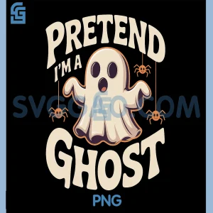 Pretend Im A Ghost PNG, Funny Lazy Halloween Ghost PNG