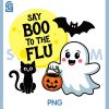 Say Boo to The Flu PNG, Halloween PNG