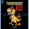 Turkeysaurus Rex PNG, Turkey Dino Thanksgiving Toddler PNG