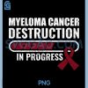 Destruction In Progress PNG, Multiple Myeloma Cancer Awareness PNG