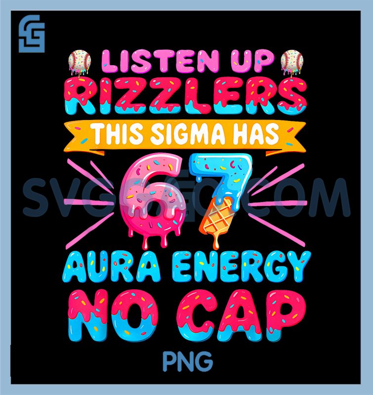 Listen Up Rizzlers This Sigma Has PNG, 67 Aura Energy Six Seven PNG ...