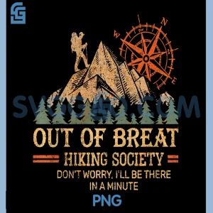 Out of Breath Hiking Society PNG, Hiker Nature Love PNG