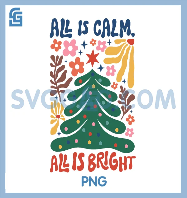 All Is Calm All Is Bright PNG, Boho Floral Christmas PNG