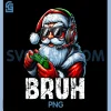 Bruh Funny Santa Gaming PNG, Gamer PJs Christmas Xmas PNG 2 Bruh Funny Santa Gaming PNG, Gamer PJs Christmas Xmas PNG