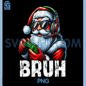 Bruh Funny Santa Gaming PNG, Gamer PJs Christmas Xmas PNG