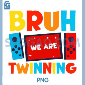 Bruh We Are Twinning PNG, Funny Twin Day Gamers PNG