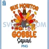 Bus Monitor Gobble Squad PNG, Turkey Funny Thanksgiving PNG 2 Bus Monitor Gobble Squad PNG, Turkey Funny Thanksgiving PNG