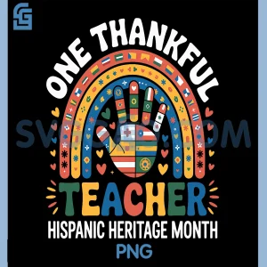 Countries Flags One Thankful PNG, Teacher Hispanic Heritage Month PNG