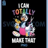 Crafting Funny Goose PNG, I can Totally Make That DIY Maker Art PNG