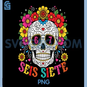 Funny Dia De Los PNG, Muertos Sugar Skull PNG, SEIS Siete 67 Meme PNG