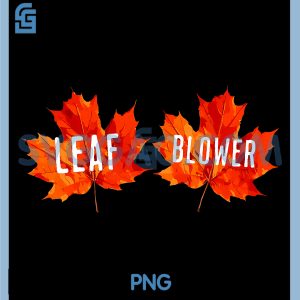Funny Leaf Blower Fall PNG, Couple Thanksgiving Matching PNG