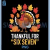 Funny Thanksgiving Turkey Shades PNG, Thankful for Six Seven Fall PNG