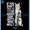 Funny Cat Gun PNG, Safety Talk to Your PNG, Cat About Gun Safety