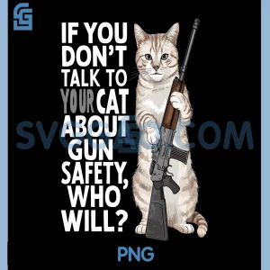 Funny Cat Gun PNG, Safety Talk to Your  PNG, Cat About Gun Safety