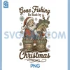 Gone Fishing Be Back by Christmas PNG, Santa Fishermen Retro PNG