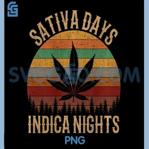 Sativa Days Indica Nights PNG, Funny Weed Marijuana PNG
