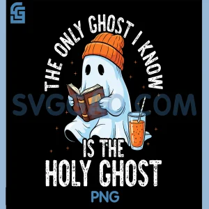 The Only Ghost I Know PNG, is The Holy Ghost PNG, Funny Christian PNG
