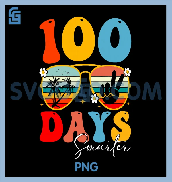 100 Days Smarter Happy PNG, 100th Day of School PNG – SVGGAO