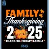 Family Thanksgiving 2025 PNG, Thanksgiving Crew Matching Fall PNG