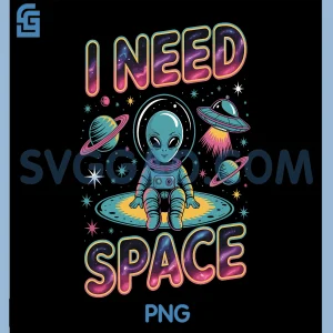 I Need Space Funny PNG, Alien Astronaut Retro Planet PNG