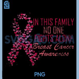 In This Family No One Fights Alone PNG, Breast Cancer Awareness PNG