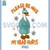 Migraine Headache PNG, Chronic Pain Silly Goose PNG, My Head Hurts PNG