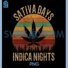 Sativa Days Indica Nights PNG, Funny Weed Marijuana Premium PNG 1 Sativa Days Indica Nights PNG, Funny Weed Marijuana Premium PNG