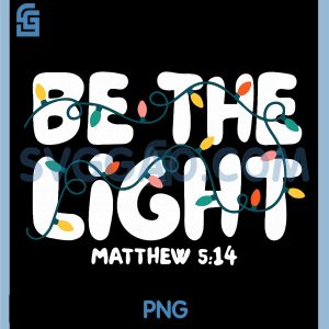 Be Light Matw 514 PNG, Christmas Bible Verse Christian PNG