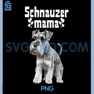 Best Miniature Schnauzer PNG, Funny For Mom Dog Mini Schnauzer PNG