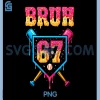 Bruh Baseball Ice Cream PNG, Drip Number 67 PNG, Player 67th Birthday PNG