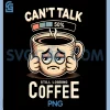 Cant Talk Still Loading PNG, Coffee Funny Retro PNG 1 Cant Talk Still Loading PNG, Coffee Funny Retro PNG
